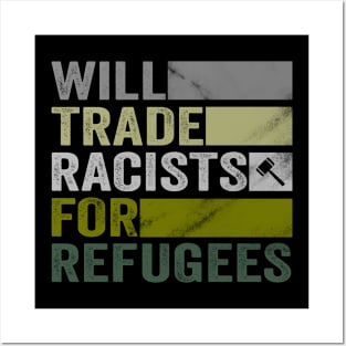 Will Trade Racists For Refugees - Welcome Refugees Posters and Art